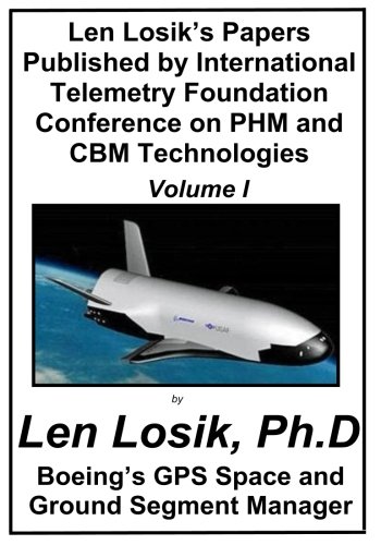 Stock image for Len Losik's Papers Published by International Telemetry Foundation Conference on PHM and CBM Technologies Volume I for sale by THE SAINT BOOKSTORE