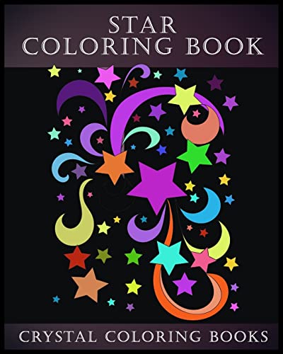 Stock image for Star Coloring Book: A Stress Relief Adult Coloring Book Containing,15 Star Patterns Printed On White Backgrounds, And Repeated On Aa Black Background To Give Midnight Coloring Designs. A Total Of 30 Coloring Pages for sale by THE SAINT BOOKSTORE