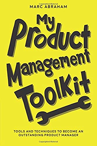 Imagen de archivo de My Product Management Toolkit: Tools and Techniques to Become an Outstanding Product Manager a la venta por SecondSale