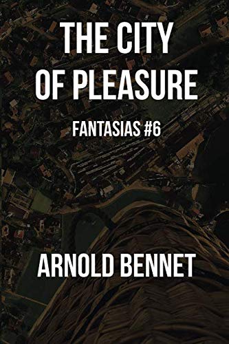 Imagen de archivo de The City of Pleasure: Fantasias #6 a la venta por Revaluation Books