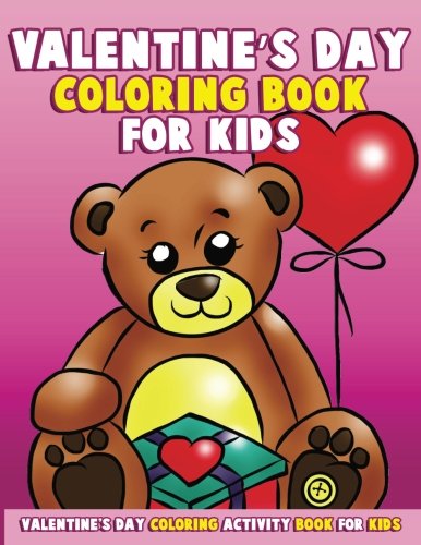 Stock image for Valentine's Day Coloring Book for Kids: Large Print Coloring Activity Book for Preschoolers, Toddlers, Children, Adults and Seniors with Cute Puppies, . & More: Volume 2 (Super Cute Valentines) for sale by Revaluation Books