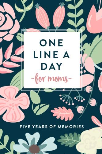 Beispielbild fr One Line A Day for Moms: Five Years of Memories, 6x9 Diary, Dated and Lined Book zum Verkauf von SecondSale