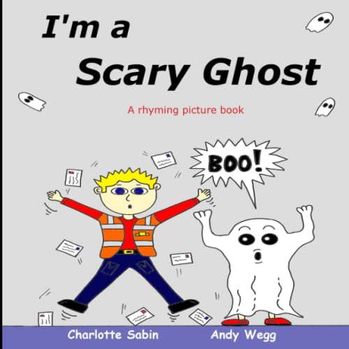 Stock image for I'm a Scary Ghost: Rhyming picture book / bedtime reading (Playing Dressing Up Picture Books) for sale by Revaluation Books