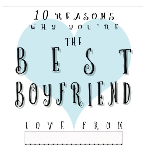 Stock image for The Best Boyfriend: 10 Reasons Why You're The Best boyriend | Fill In The Blank Gift for sale by Revaluation Books