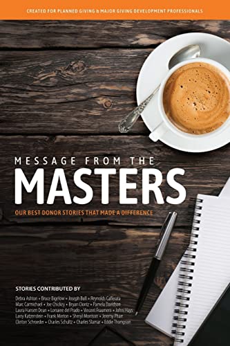Stock image for Message From The Masters: Our Best Donor Stories That Made a Difference for sale by SecondSale