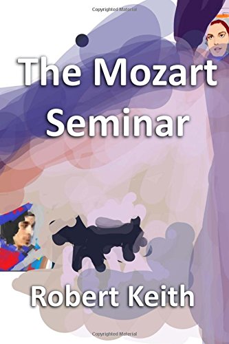 Imagen de archivo de The Mozart Seminar (Adventures in Mozartland) (Volume 2) [Soft Cover ] a la venta por booksXpress