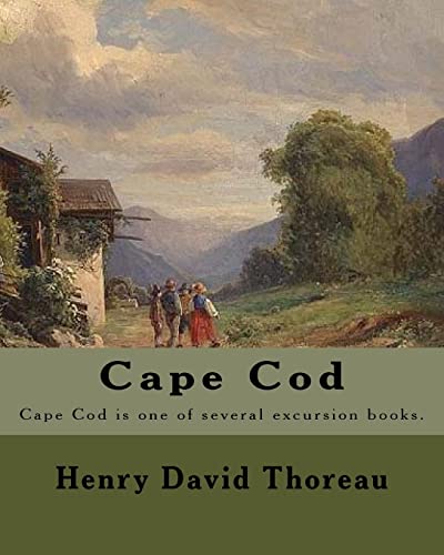 Imagen de archivo de Cape Cod . By: Henry David Thoreau: Cape Cod is one of several excursion books by Henry David Thoreau. a la venta por SecondSale