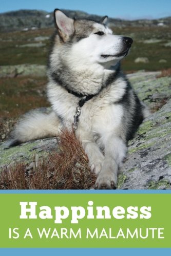 Imagen de archivo de Happiness Is A Warm Malamute (6x9 Journal): Dog Pink Green, Lightly Lined, 120 Pages, Perfect for Notes, Journaling, Mother s Day and Christmas Gifts a la venta por Revaluation Books