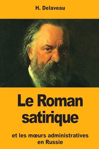 Imagen de archivo de Le Roman satirique et les m?urs administratives en Russie (French Edition) a la venta por Lucky's Textbooks