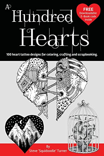 Stock image for A Hundred Hearts: One hundred heart tattoo designs for coloring, crafting and scrapbooking. for sale by Goodwill of Colorado