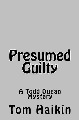 Beispielbild fr Presumed Guilty: A Todd Dugan Mystery zum Verkauf von ThriftBooks-Atlanta