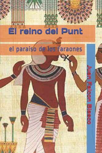 Imagen de archivo de El reino del Punt: el paraiso de los faraones a la venta por THE SAINT BOOKSTORE