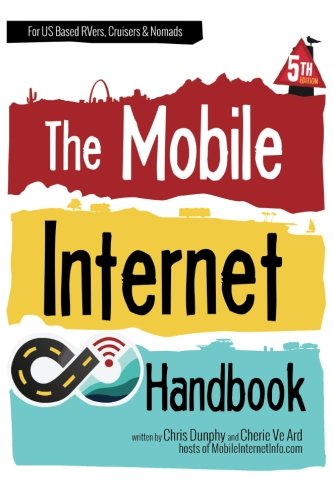 Stock image for The Mobile Internet Handbook - For US Based RVers, Cruisers & Nomads for sale by SecondSale