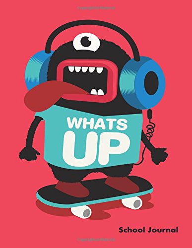 Stock image for Whats UP School Journal: Funny Sketer Graphic Design School Homework Notebook Journal Large Size (Blank and Line 110 Pages): Volume 6 for sale by Revaluation Books