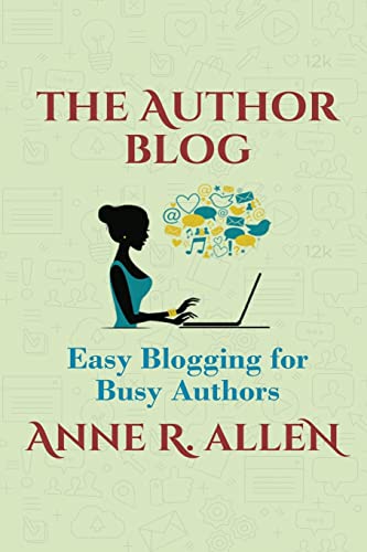 Stock image for The Author Blog: Easy Blogging for Busy Authors for sale by ThriftBooks-Atlanta