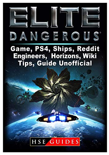 Mellem komfortabel Blind tillid Elite Dangerous Game, Ps4, Ships, Reddit, Engineers, Horizons, Wiki, Tips,  Guide Unofficial - Guides, Hse: 9781984092113 - AbeBooks