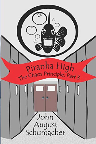 Stock image for Piranha High: The Chaos Principle, Part 3 for sale by THE SAINT BOOKSTORE