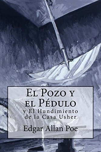 Stock image for El Pozo y el Pndulo y El Hundimiento de la Casa Usher (Spanish Edition) for sale by ALLBOOKS1