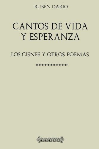 9781984109538: Coleccin Rubn Daro. Cantos de vida y esperanza, los cisnes y otros poemas (Spanish Edition)