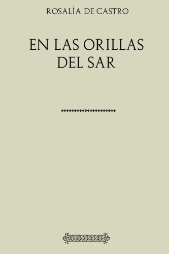 Imagen de archivo de Colecci n Rosala de Castro. En las orillas del Sar (Spanish Edition) a la venta por ThriftBooks-Atlanta