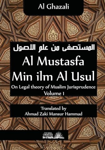 Beispielbild fr Al Mustasfa min ilm Al Usul: On Legal theory of Muslim Jurispudence zum Verkauf von Lucky's Textbooks