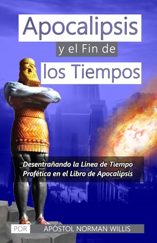 Stock image for Apocalipsis y el Fin de los Tiempos for sale by Revaluation Books