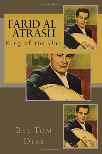 Beispielbild fr Farid Al-Atrash, King of the Oud: King of the OUd zum Verkauf von SecondSale