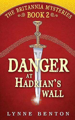 Beispielbild fr Danger at Hadrian's Wall: Volume 2 (The Britannia Mysteries) zum Verkauf von WorldofBooks