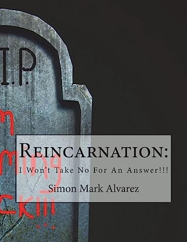9781984147806: Reincarnation:: Won't Take No For An Answer!!!