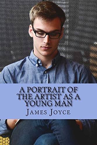 Stock image for A Portrait of the Artist as a Young Man by James Joyce: A Portrait of the Artist as a Young Man by James Joyce for sale by THE SAINT BOOKSTORE