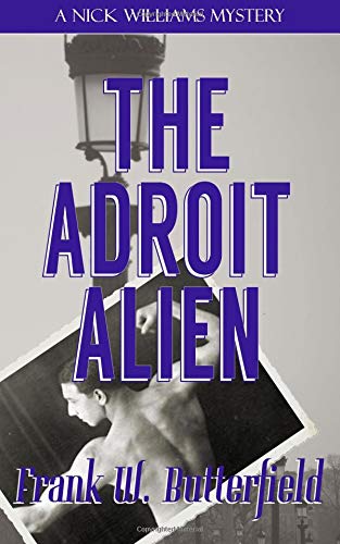 Beispielbild fr The Adroit Alien (A Nick Williams Mystery) zum Verkauf von Lucky's Textbooks