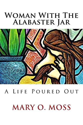 Imagen de archivo de Woman With The Alabaster Jar: A Life Poured Out a la venta por Save With Sam