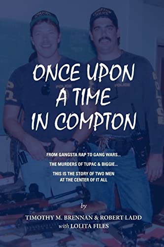 Beispielbild fr Once Upon A Time In Compton: From Gangsta Rap to Gang Wars. The Murders of Tupac & Biggie. This is the story of two men at the center of it all. zum Verkauf von AwesomeBooks