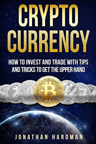 Beispielbild fr Cryptocurrency: How to Invest and Trade with Tips and Tricks to Get the Upper Hand [Soft Cover ] zum Verkauf von booksXpress