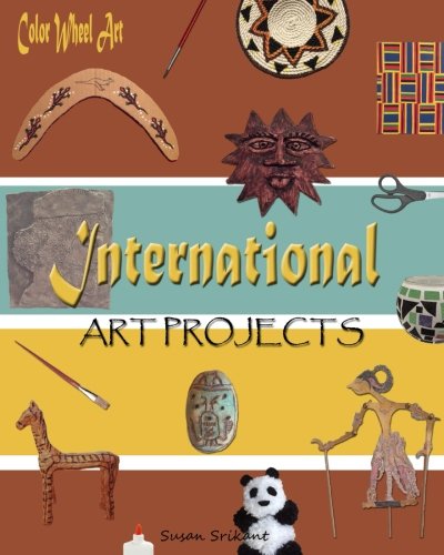 Imagen de archivo de Color Wheel Art: International Art Projects (Color Wheel Art Series) a la venta por Revaluation Books