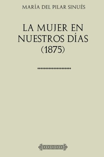 Imagen de archivo de Coleccin mujer. La mujer en nuestros das (1875) a la venta por Revaluation Books