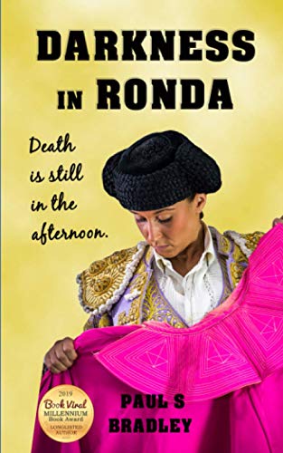 Imagen de archivo de Darkness in Ronda: Crime Thriller set in the world of Bullfighting (Andalusian Mystery Series) a la venta por Revaluation Books