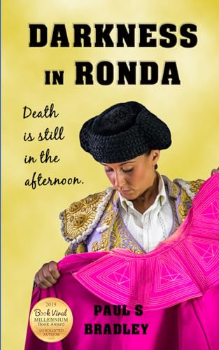 Stock image for Darkness in Ronda: Crime Thriller set in the world of Bullfighting (Andalusian Mystery Series) for sale by Revaluation Books