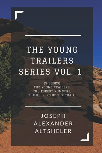 Stock image for The Young Trailers Series Vol. 1 (3 Books): The Young Trailers, The Forest Runners, The Keepers of The Trail for sale by Goodwill of Colorado