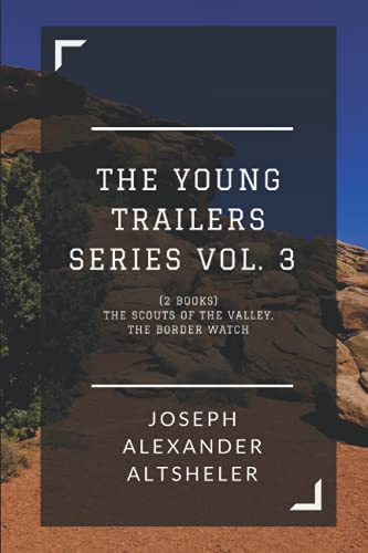 Beispielbild fr The Young Trailers Series Vol. 3 (2 Books): The Scouts of The Valley, The Border Watch zum Verkauf von Revaluation Books
