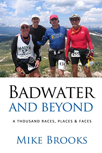 Stock image for Badwater and Beyond: A Thousand Races, Places & Faces for sale by ThriftBooks-Atlanta