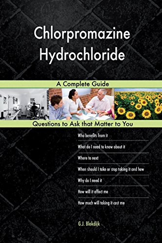 Beispielbild fr Chlorpromazine Hydrochloride; A Complete Guide zum Verkauf von WorldofBooks