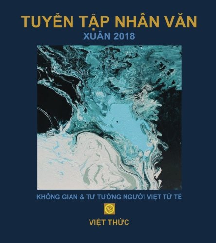 Stock image for TUYEN TAP NHAN VAN Xuan 2018: Special Edition TET MAU TUAT for sale by Revaluation Books