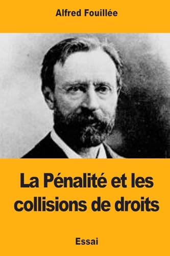 Beispielbild fr La Pnalit et les collisions de droits (French Edition) zum Verkauf von Lucky's Textbooks