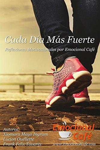 Stock image for Cada Da Ms Fuerte: Reflexiones Motivacionales por Emocional Caf (Spanish Edition) for sale by Lucky's Textbooks