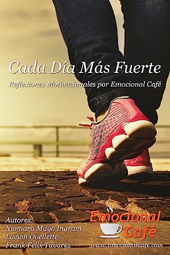 Stock image for Cada Da Ms Fuerte: Reflexiones Motivacionales por Emocional Caf (Spanish Edition) for sale by Lucky's Textbooks