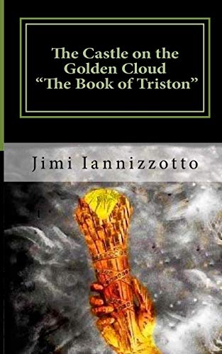 Stock image for The Castle on the Golden Cloud - The Book of Triston for sale by THE SAINT BOOKSTORE