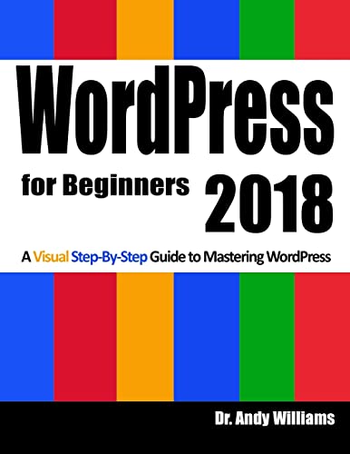 Stock image for WordPress for Beginners 2018: Subtitle What's this? A Visual Step-by-Step Guide to Mastering Wordpress for sale by More Than Words