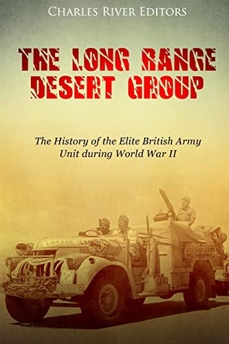 Stock image for The Long Range Desert Group: The History of the Elite British Army Unit during World War II for sale by SecondSale