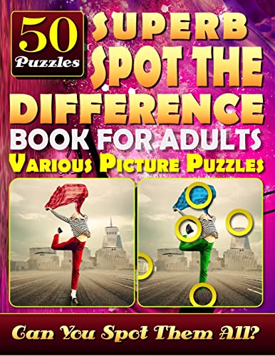 Stock image for Superb Spot the Difference Book for Adults: Various Picture Puzzles.: Can You Really Find All the Differences? for sale by ThriftBooks-Atlanta